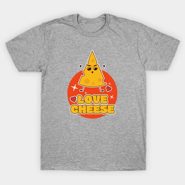 Love Cheese T-Shirt by Dashu